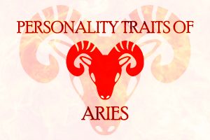 Personality Traits Of Aries - Wisdom Pearls